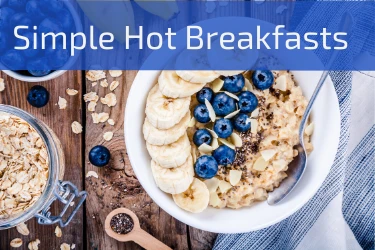 Simple hot breakfasts